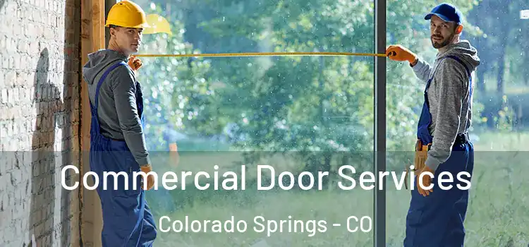 Commercial Door Services Colorado Springs - CO