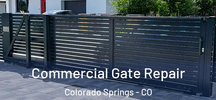 Commercial Gate Repair Colorado Springs - CO