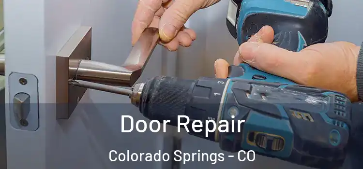 Door Repair Colorado Springs - CO