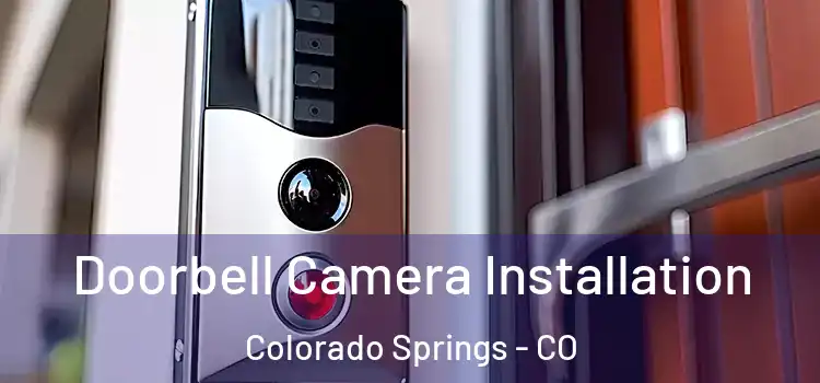  Doorbell Camera Installation Colorado Springs - CO