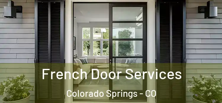 French Door Services Colorado Springs - CO