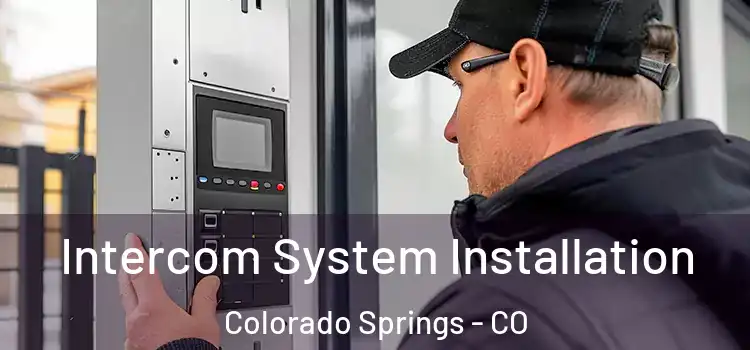 Intercom System Installation Colorado Springs - CO