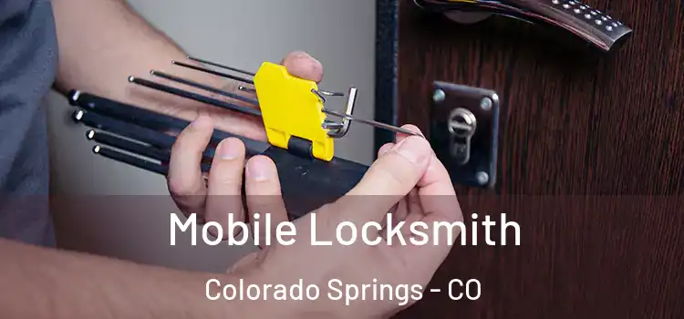 Mobile Locksmith Colorado Springs - CO
