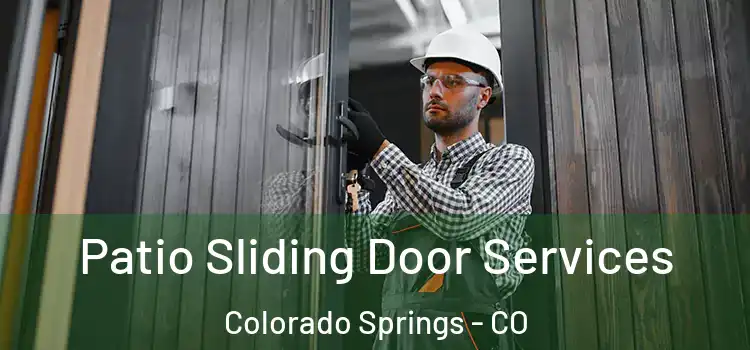 Patio Sliding Door Services Colorado Springs - CO