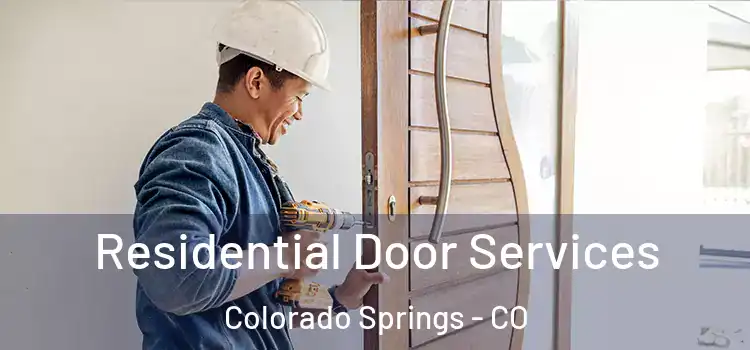 Residential Door Services Colorado Springs - CO