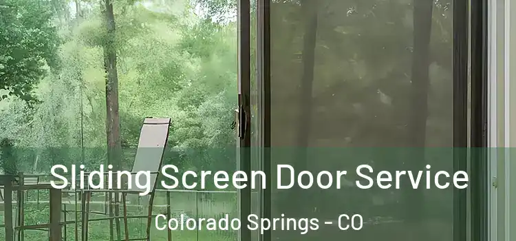 Sliding Screen Door Service Colorado Springs - CO